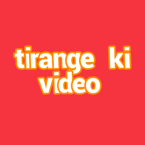 tirange ki video